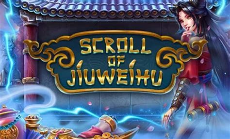 Jogue Scroll Of Jiuweihu online
